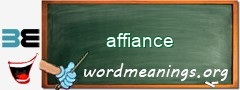 WordMeaning blackboard for affiance